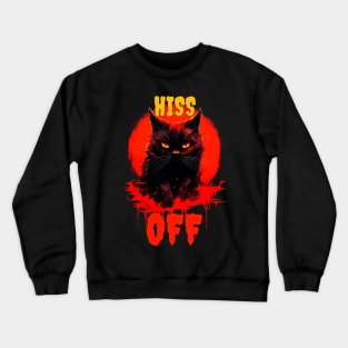 Angry Cat - Hiss Off Crewneck Sweatshirt